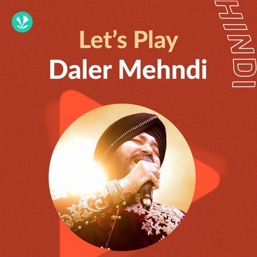 Let's Play - Daler Mehndi - Hindi