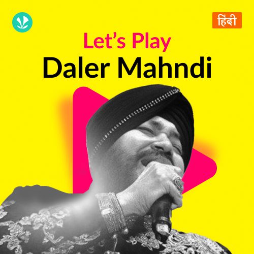 Let's Play - Daler Mehndi - Hindi