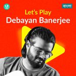 Let's Play - Debayan Banerjee - Bengali