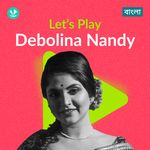 Let's Play - Debolina Nandy