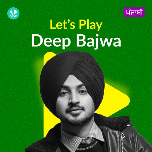 Let's Play - Deep Bajwa - Punjabi