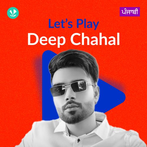Let's Play - Deep Chahal - Punjabi