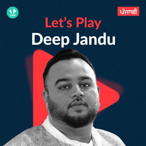 Let's Play - Deep Jandu - Punjabi