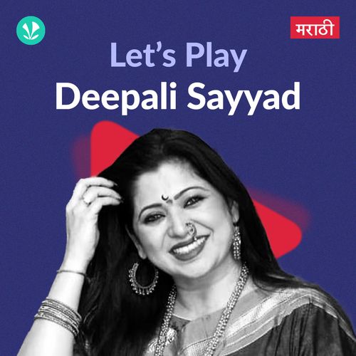 Let's Play - Deepali Sayyad - Marathi