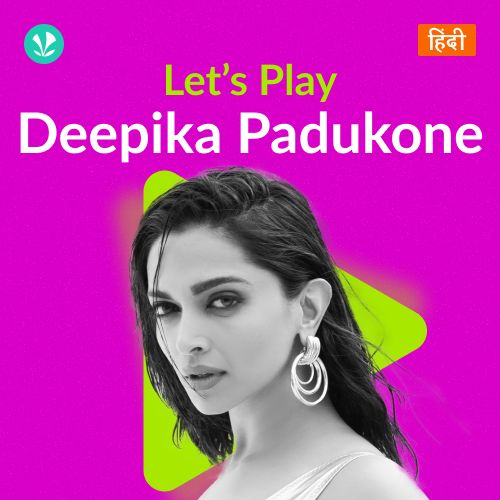 Let's Play - Deepika Padukone