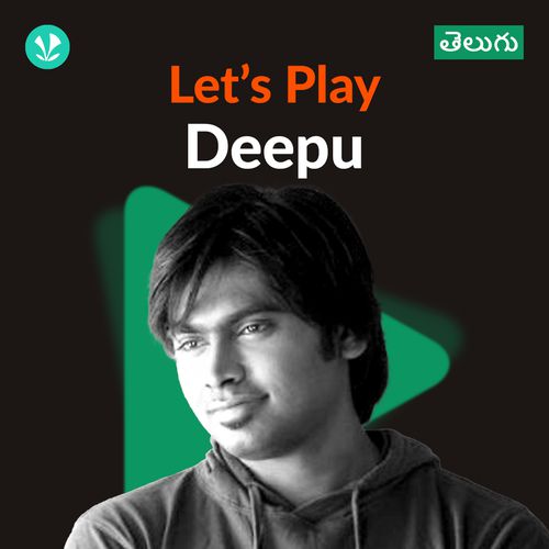 Let's Play - Deepu - Telugu