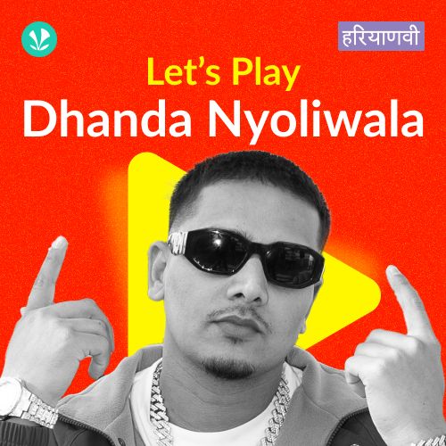 Let's Play -Dhanda Nyoliwala