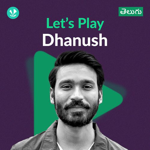 Let's Play - Dhanush - Telugu