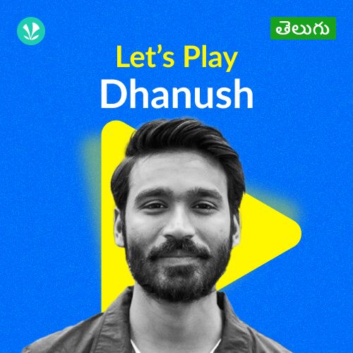 Let's Play - Dhanush - Telugu