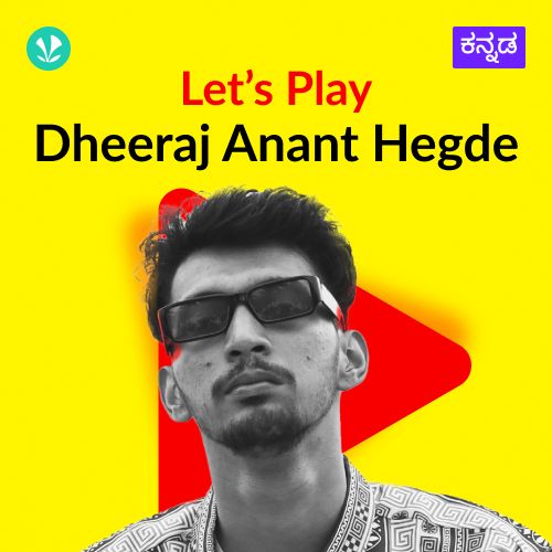 Let's Play - Dheeraj Anant Hegde