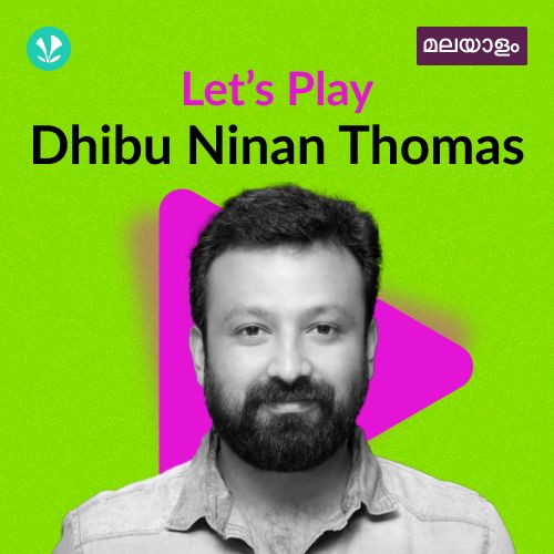 Let's Play - Dhibu Ninan Thomas - Malayalam