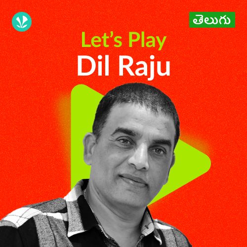 Let's Play - Dil Raju - Telugu