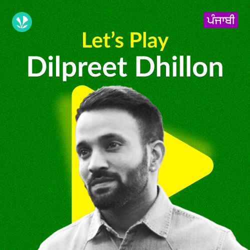 Let's Play - Dilpreet Dhillon - Punjabi