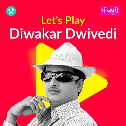 Let's Play - Diwakar Dwivedi