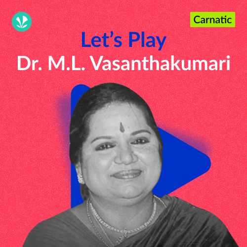Let's Play - Dr. M.L. Vasanthakumari - Carnatic