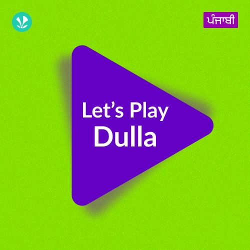 Let's Play - Dulla - Punjabi