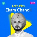 Let's Play - Ekam Chanoli - Punjabi