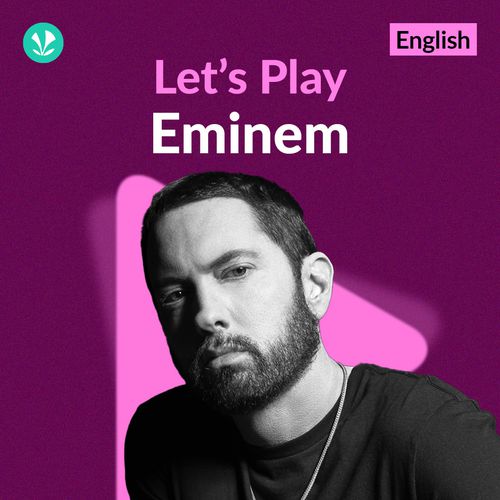 Let's Play - Eminem