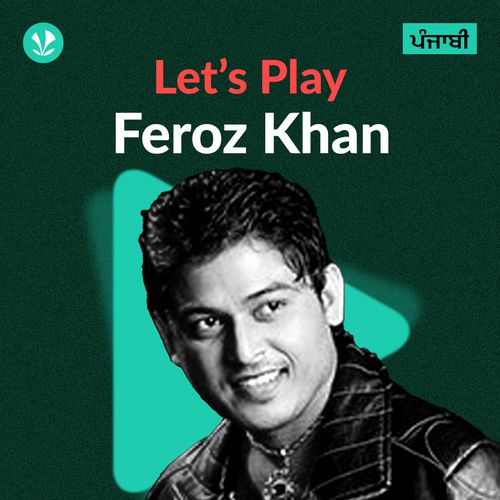 Let's Play - Feroz Khan - Punjabi