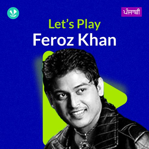 Let's Play - Feroz Khan - Punjabi