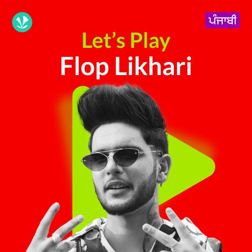 Let's Play - Flop Likhari - Punjabi