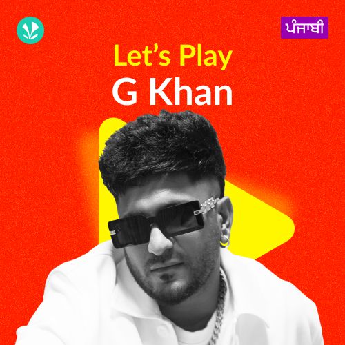 Let's Play - G Khan - Punjabi