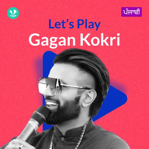 Let's Play - Gagan Kokri - Punjabi