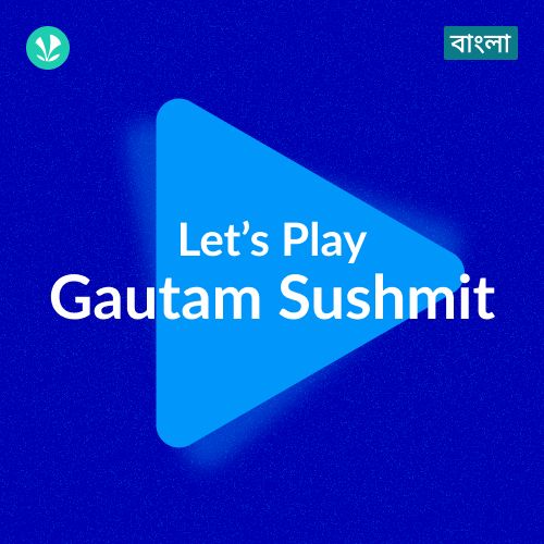 Let's Play - Gautam Sushmit - Bengali