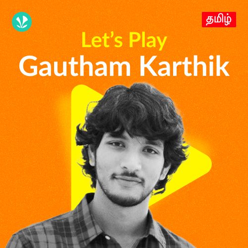 Let's Play - Gautham Karthik