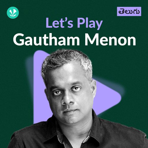 Let's Play - Gautham Menon - Telugu