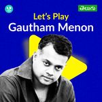 Let's Play - Gautham Menon - Telugu