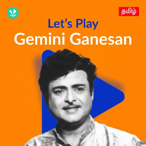 Let's Play - Gemini Ganesan