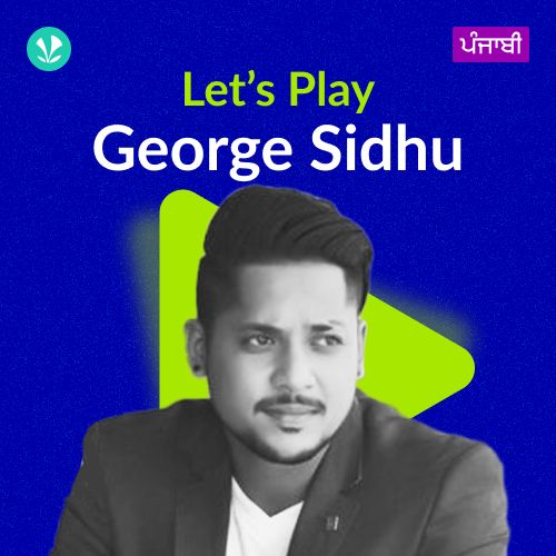 Let's Play - George Sidhu - Punjabi