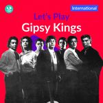 Let's Play - Gipsy Kings