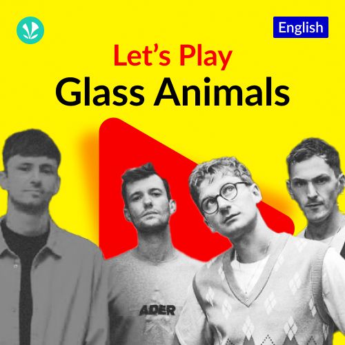 Let's Play - Glass Animals