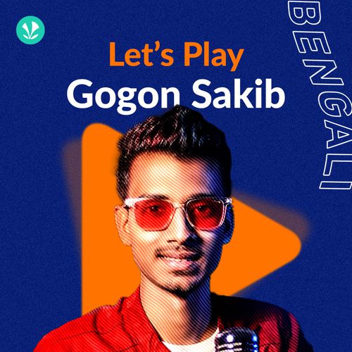 Let's Play - Gogon Sakib