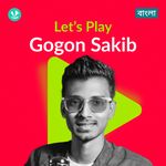 Let's Play - Gogon Sakib