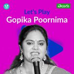 Let's Play - Gopika Poornima - Telugu 