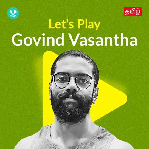 Let's Play - Govind Vasantha - Tamil