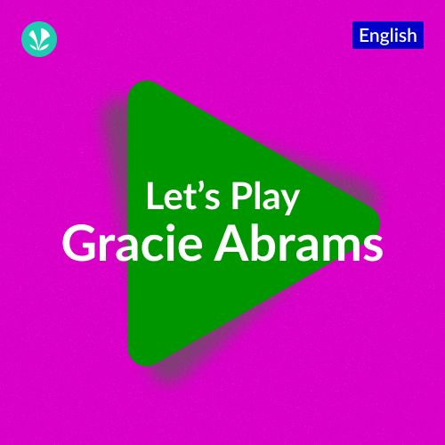 Let's Play - Gracie Abrams