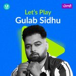 Let's Play - Gulab Sidhu - Punjabi