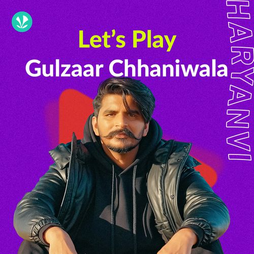 Let's Play - Gulzaar Chhaniwala