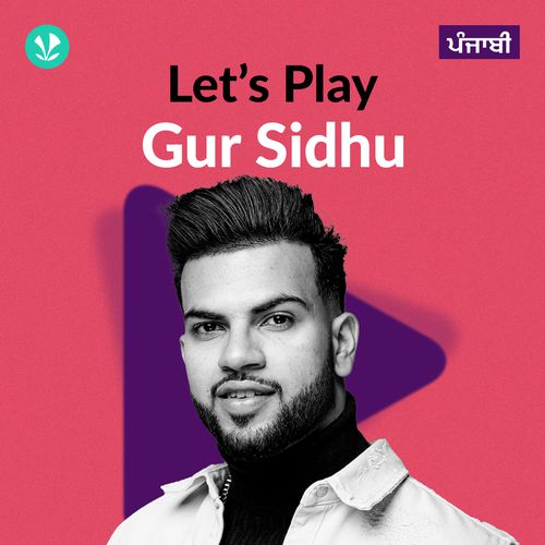 Let's Play - Gur Sidhu - Punjabi