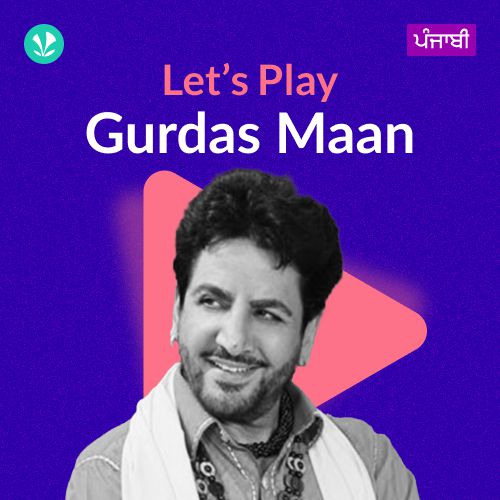 Let's Play - Gurdas Maan - Punjabi