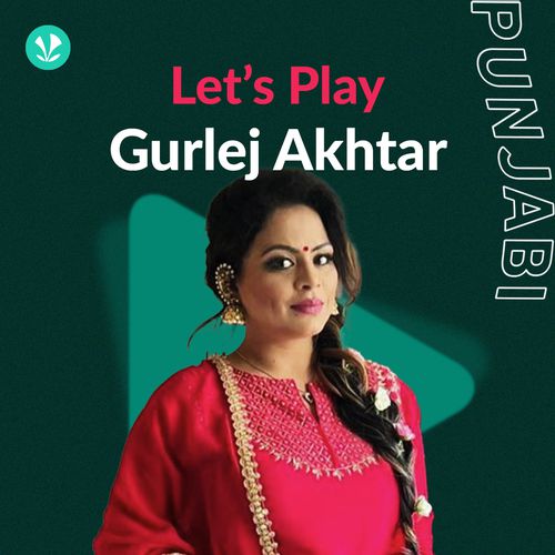 Let's Play - Gurlej Akhtar - Punjabi