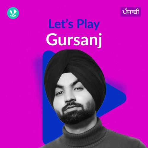 Let's Play - Gursanj - Punjabi