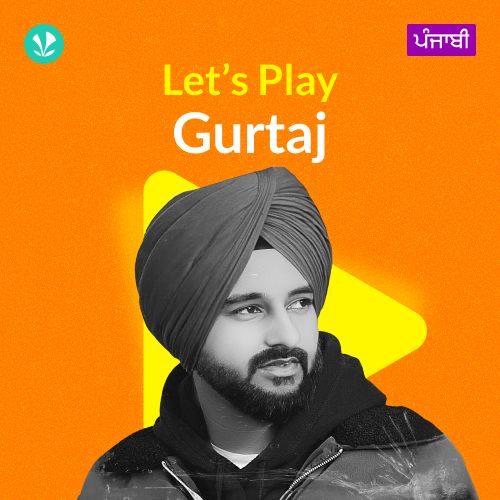 Let's Play - Gurtaj - Punjabi