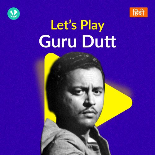 Let's Play - Guru Dutt 