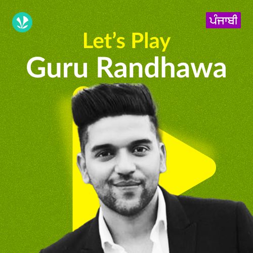 Let's Play - Guru Randhawa - Punjabi