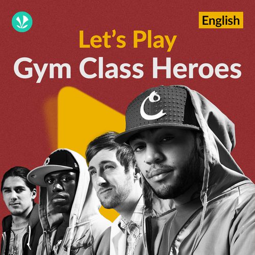 Let's Play - Gym Class Heroes